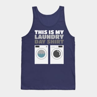 This Is My Laundry Day Shirt - Washer Dryer Shirt Tank Top